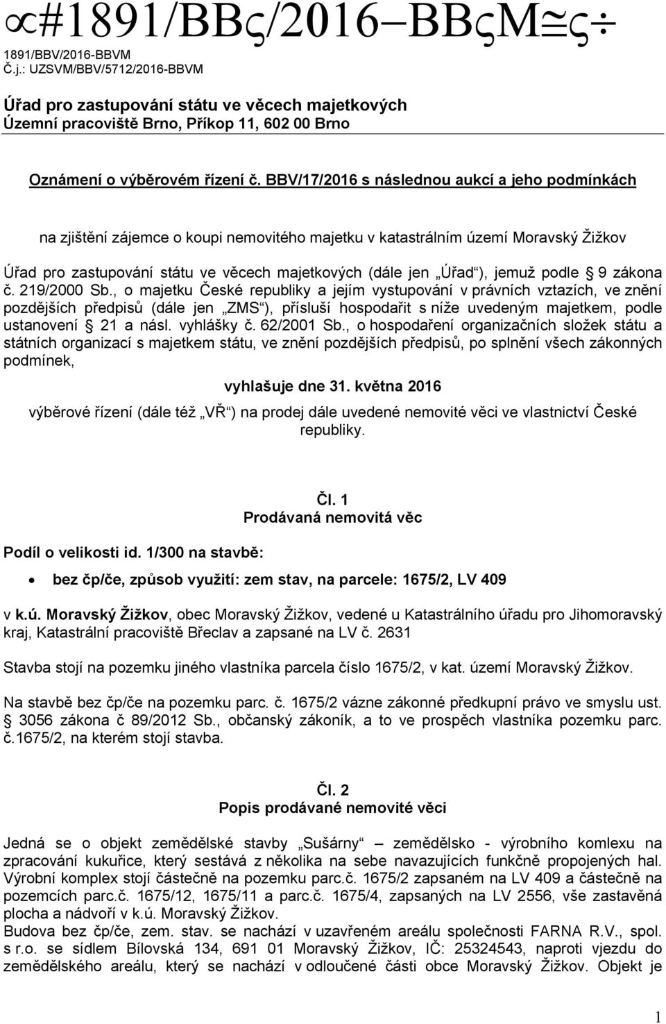 jemuž podle 9 zákona č. 219/2000 Sb.