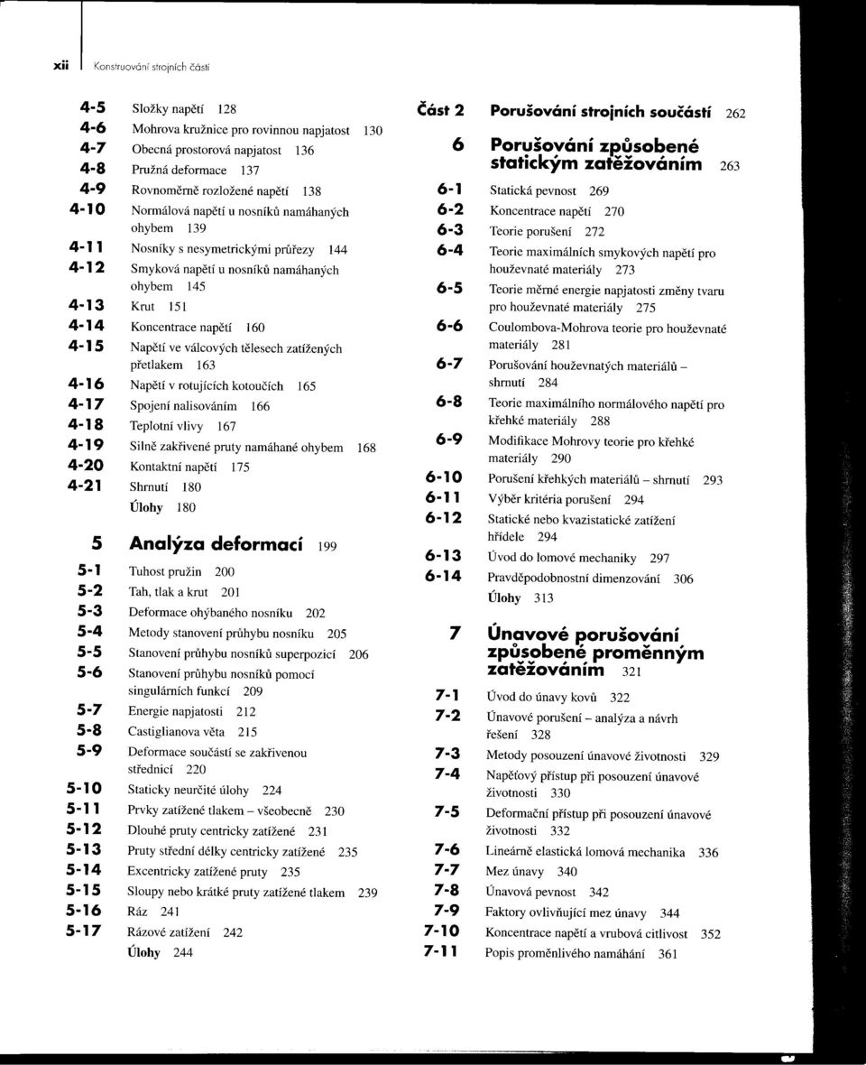 nesymetrickými prurezy 144 Smyková ohybem 145 Krut 15!