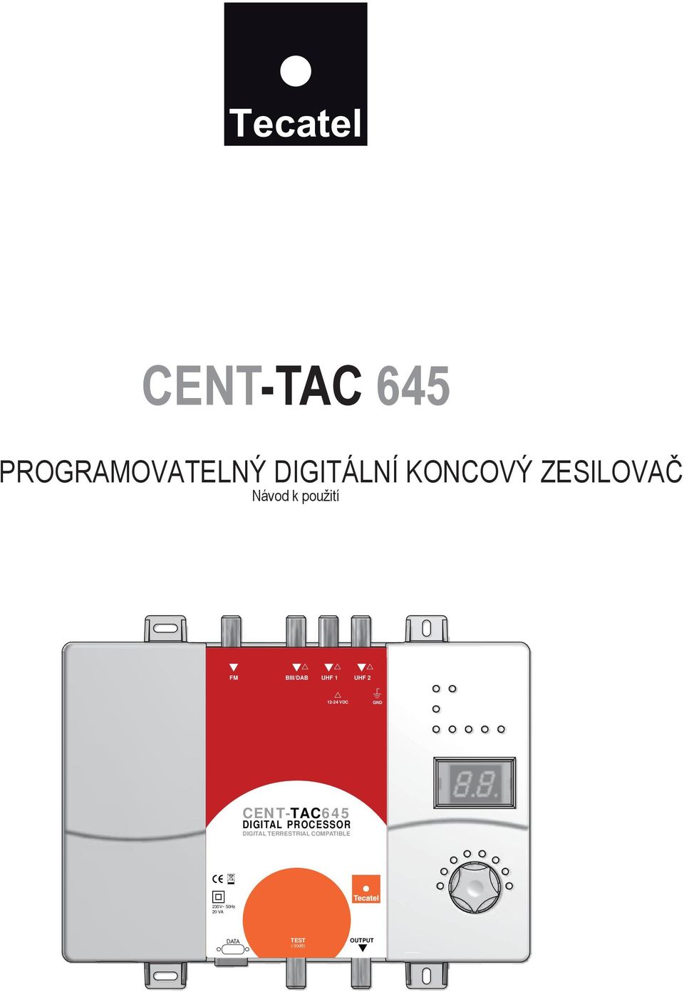 CENT-TAC645 DIGITAL PROCESSOR DIGITAL TERRESTRIAL