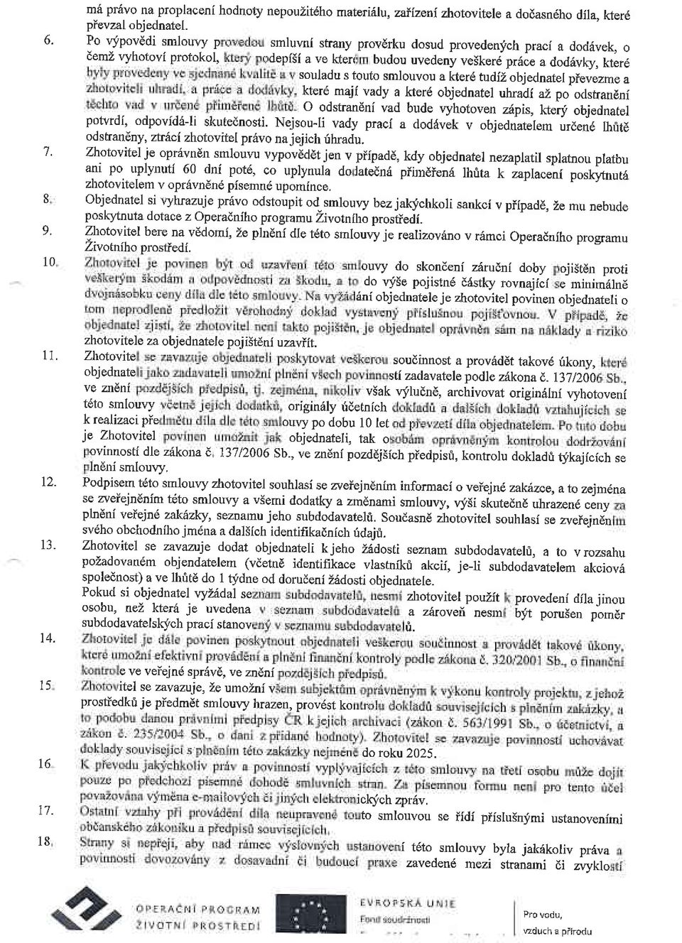a kterd tudiz objednatel pievezme a kter6 majl vady a ker6 objednatel uhradi az po odshandni O odstrandni vad bude r,yhotoven z6pis, ktefj objednatel potvrdi, odpovfd6ji skutednosti.