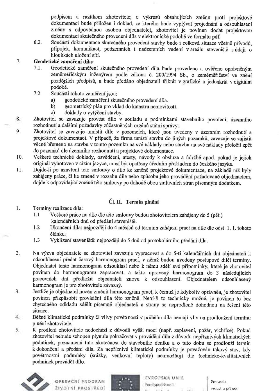 projekovou dokumentaci skutedn6ho provedeni dila v elektronick6 podobd ve form6tu pdl 6.2.