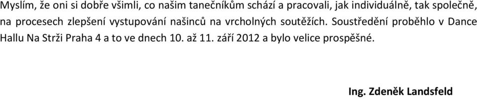 vrcholných soutěžích.