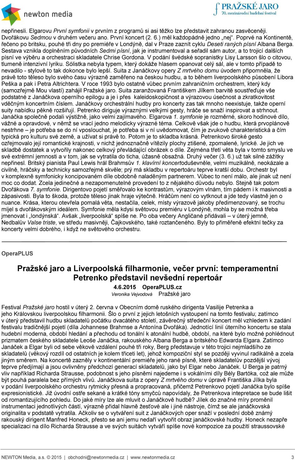 Sestava vznikla doplněním původních Sedmi písní, jak je instrumentoval a seřadil sám autor, a to trojicí dalších písní ve výběru a orchestraci skladatele Chrise Gordona.
