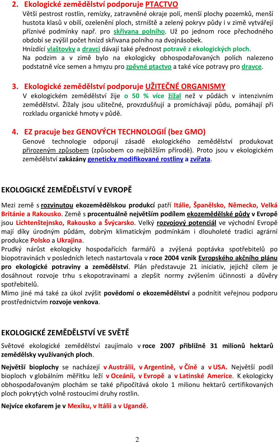 Hnízdící vlaštovky a dravci dávají také přednost potravě z ekologických ploch.