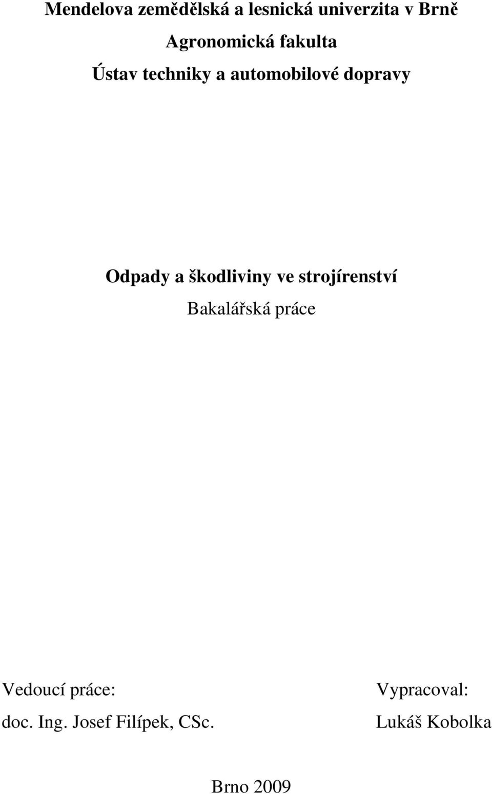 Odpady a škodliviny ve strojírenství Bakalářská práce