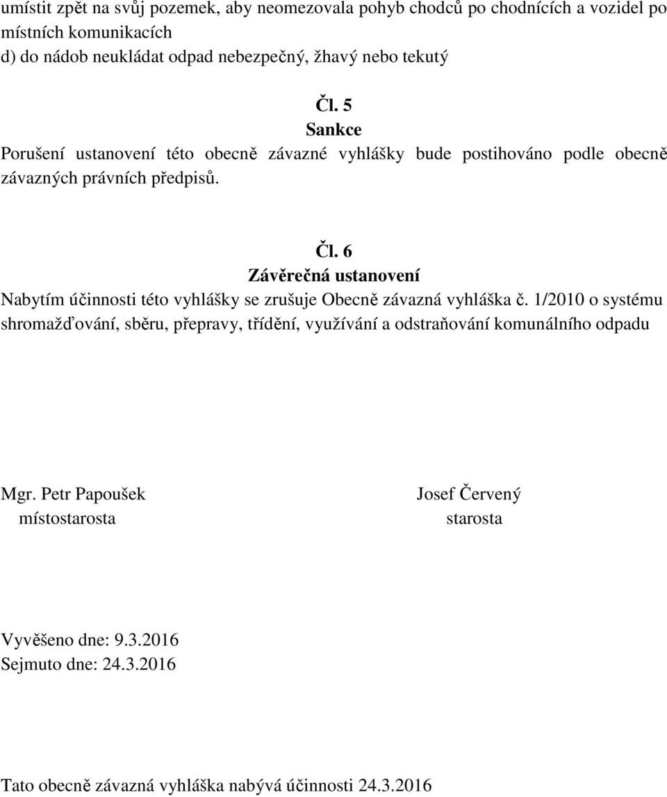 1/2010 o systému shromažďování, sběru, přepravy, třídění, využívání a odstraňování komunálního odpadu Mgr.