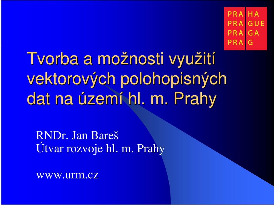 území hl.. m. Prahy RNDr.