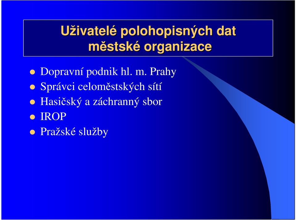 Prahy Správci celoměstských sítí