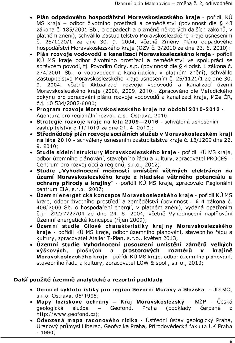 2004, včetně Změny Plánu odpadového hospodářství Moravskoslezského kraje (OZV č. 3/2010 ze dne 23. 6.