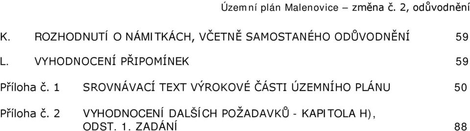 1 SROVNÁVACÍ TEXT VÝROKOVÉ ČÁSTI ÚZEMNÍHO PLÁNU 50