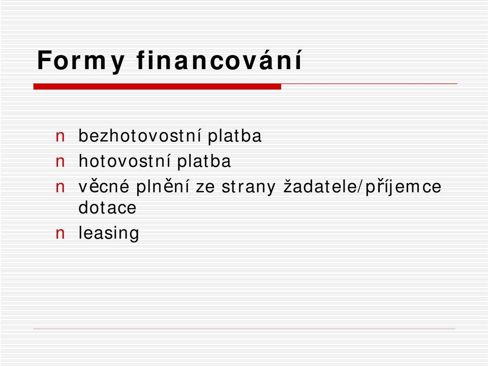 platba věcné plnění ze