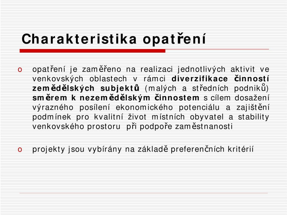 činnstem scílem dsažení výraznéh psílení eknmickéh ptenciálu a zajištění pdmínek pr kvalitní živt