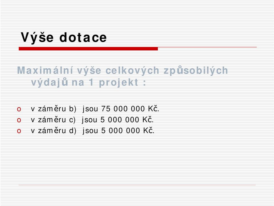 vzáměru b) jsu 75 000 000 Kč.
