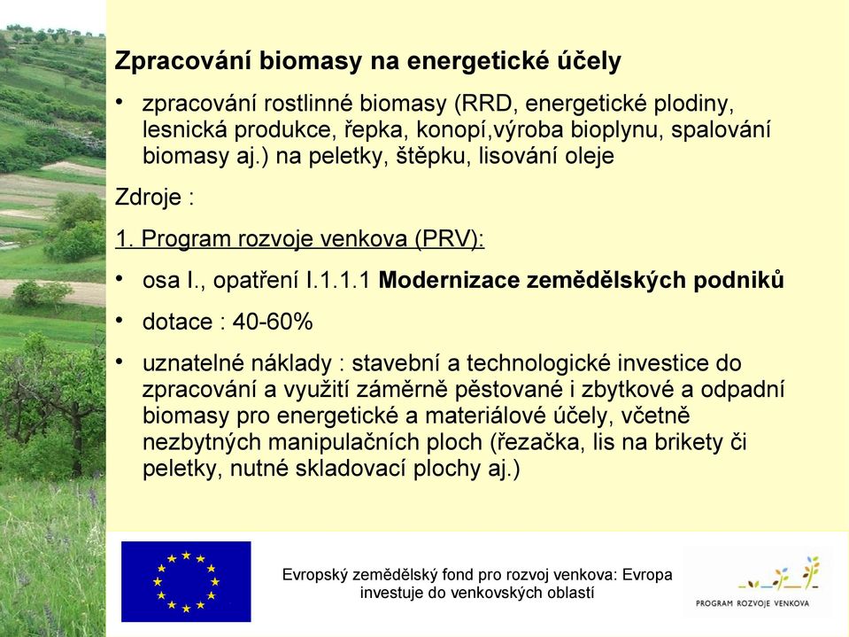 Program rozvoje venkova (PRV): osa I., opatření I.1.