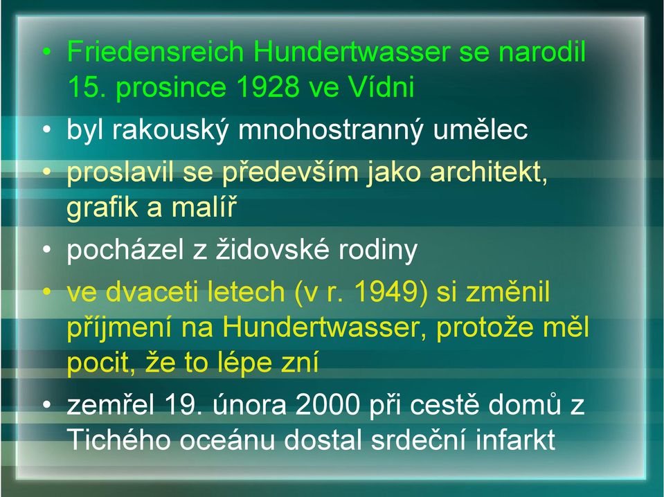 architekt, grafik a malíř pocházel z židovské rodiny ve dvaceti letech (v r.