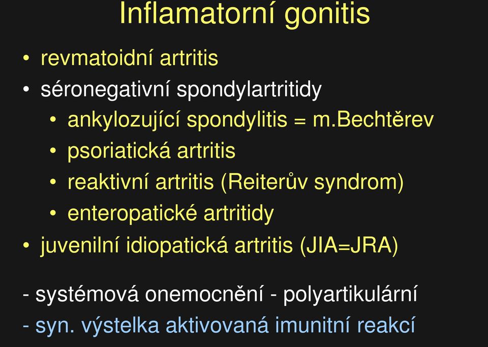 bechtěrev psoriatická artritis reaktivní artritis (Reiterův syndrom)