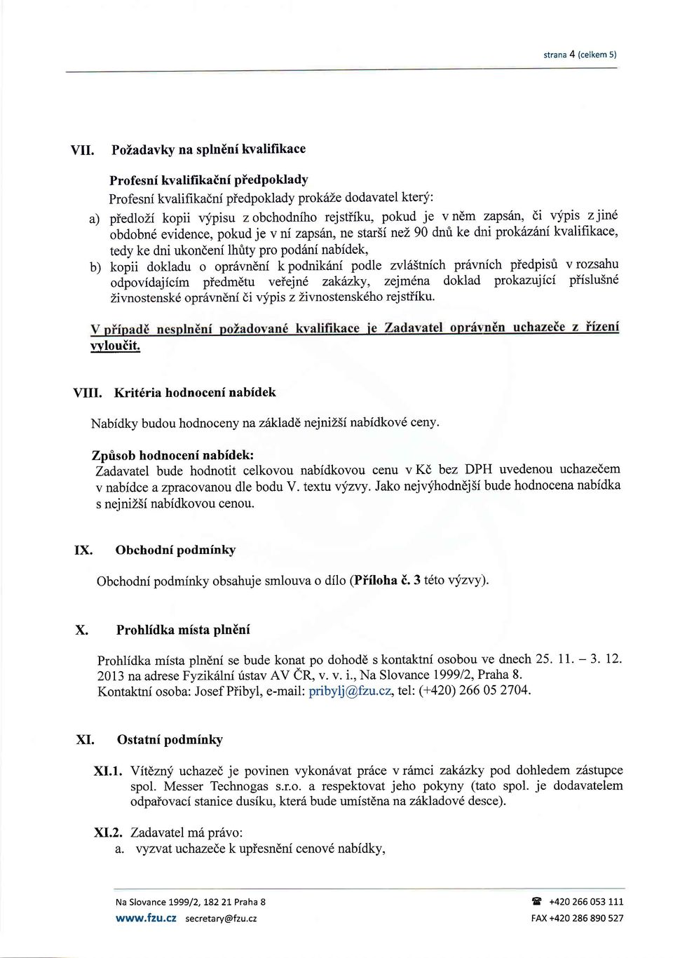 di vypis zirnd obdobn6 evidence, pokud je v ni zapsdn, ne starsi nei.