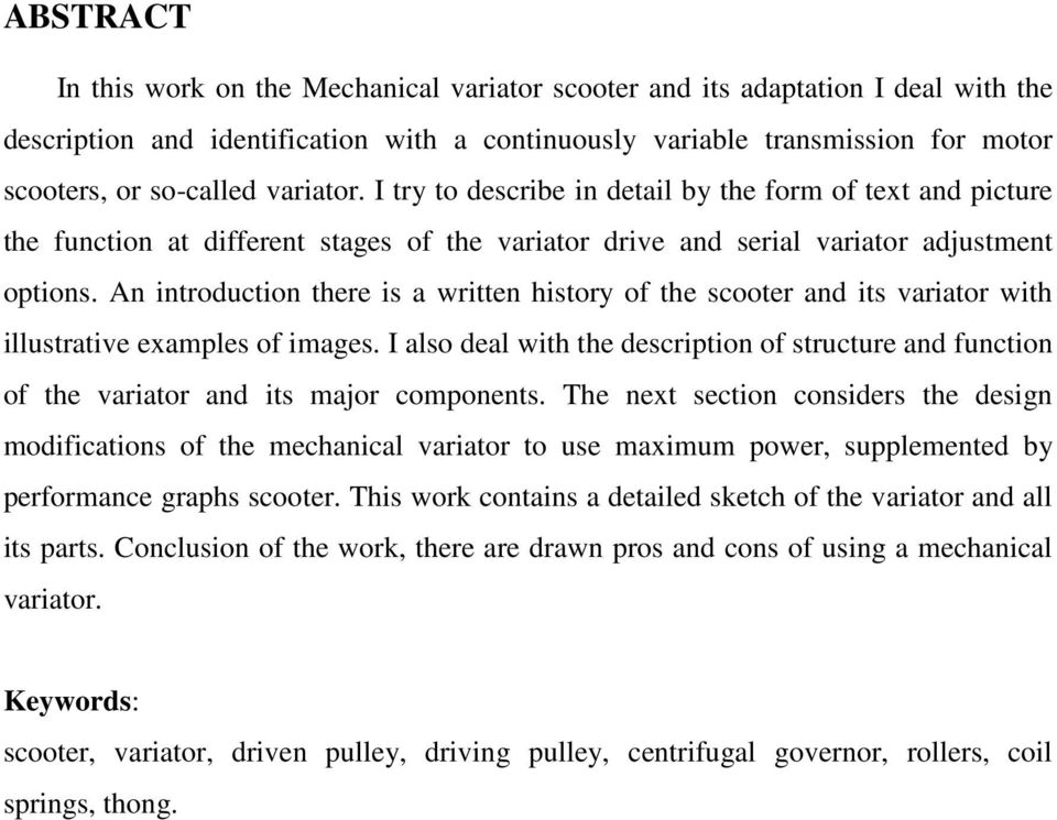 An introduction there is a written history of the scooter and its variator with illustrative examples of images.