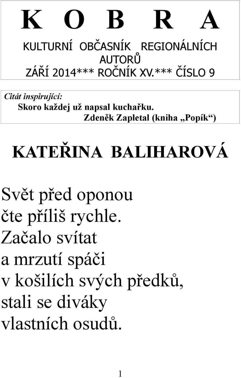 Zdeněk Zapletal (kniha Popík ) KATEŘINA BALIHAROVÁ Svět před oponou čte