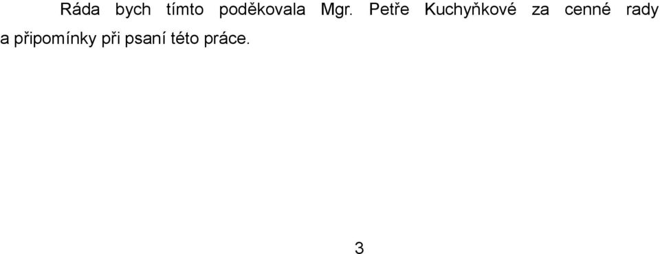 Petře Kuchyňkové za