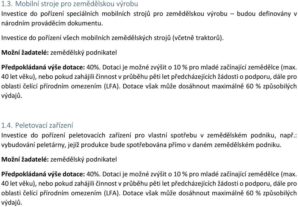 Dotaci je možné zvýšit o 10 % pro mladé začínající zemědělce (max.