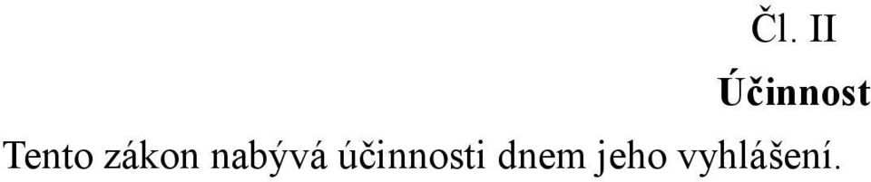 nabývá účinnosti
