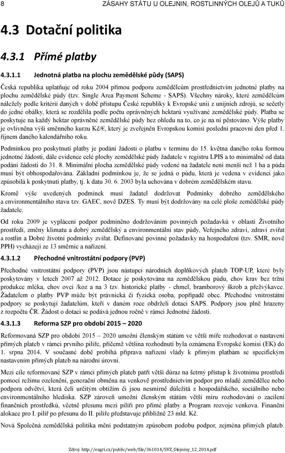 Single Area Payment Scheme - SAPS).