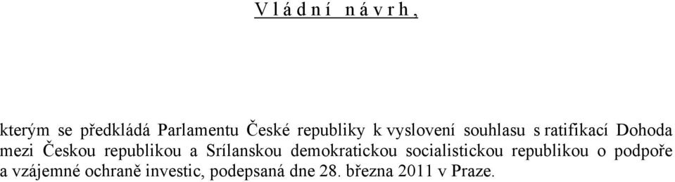 republikou a Srílanskou demokratickou socialistickou republikou o