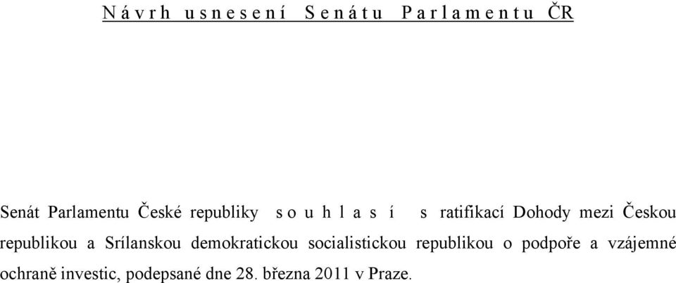 Českou republikou a Srílanskou demokratickou socialistickou republikou