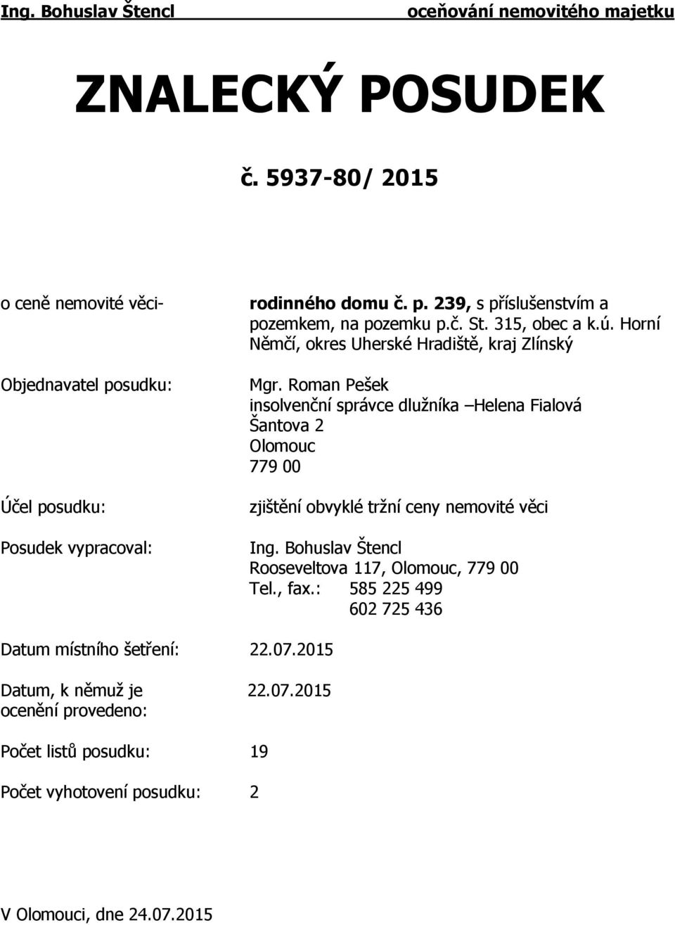 315, obec a k.ú. Horní Němčí, okres Uherské Hradiště, kraj Zlínský Mgr.