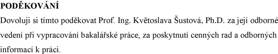 za její odborné vedení při vypracování