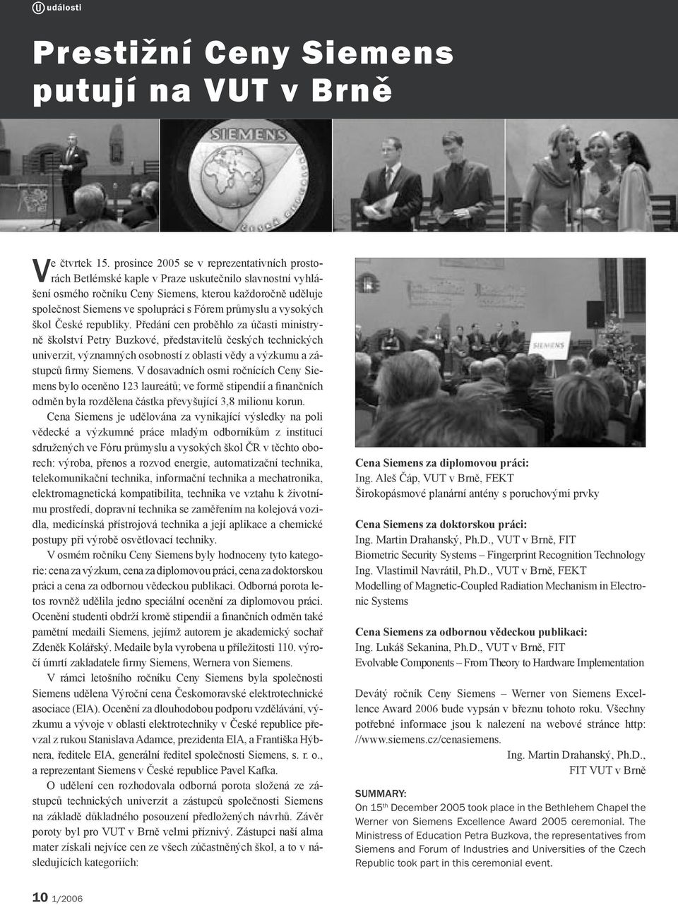 Fórem průmyslu a vysokých škol České republiky.