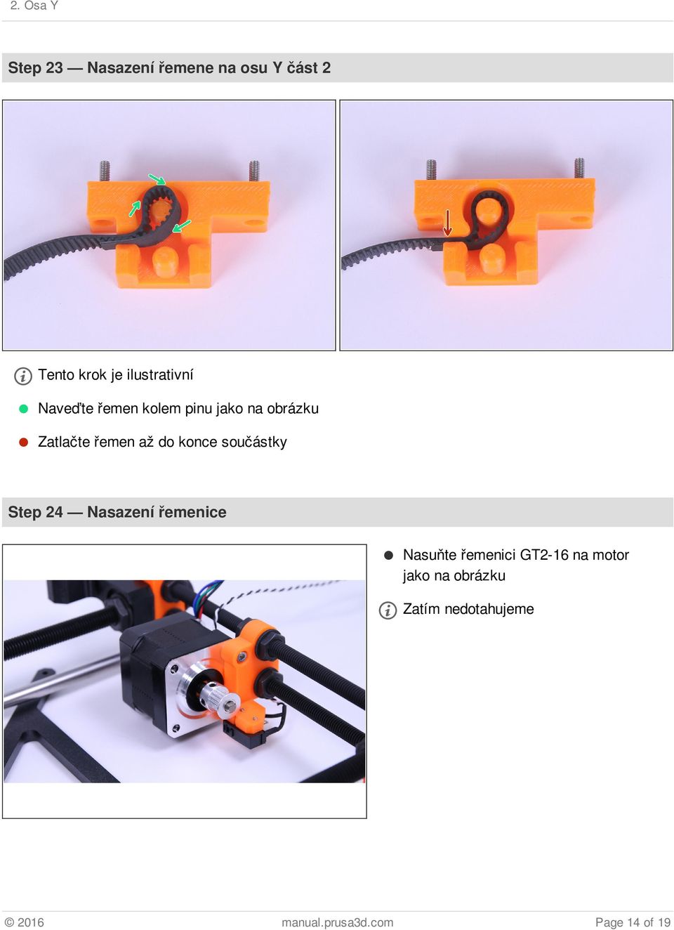 součástky Step 24 Nasazení řemenice Nasuňte řemenici GT2-16 na motor
