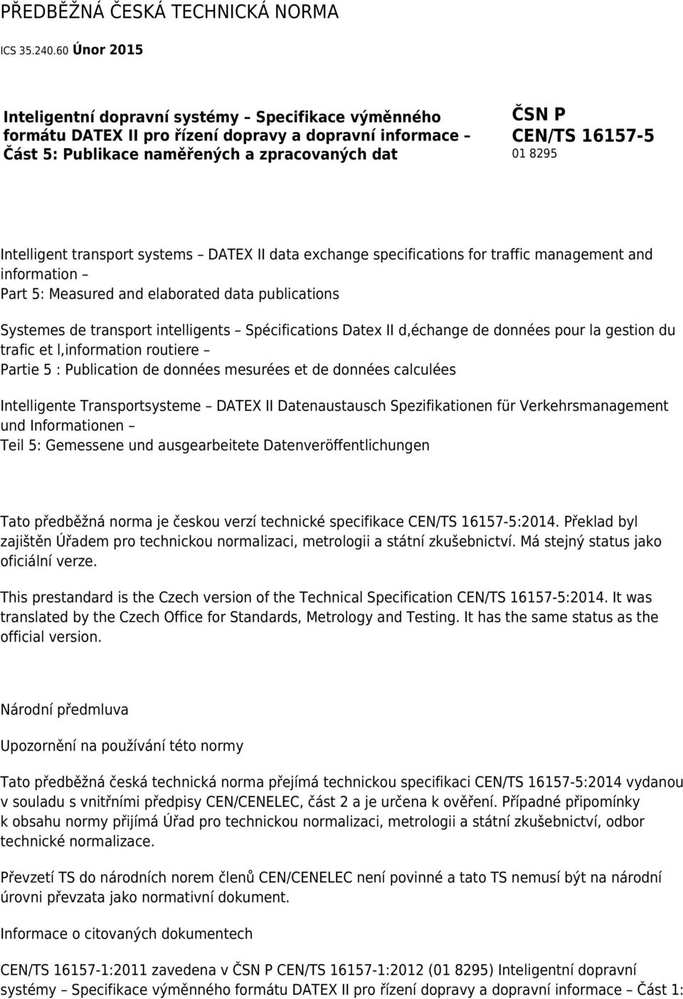 Intelligent transport systems DATEX II data exchange specifications for traffic management and information Part 5: Measured and elaborated data publications Systemes de transport intelligents