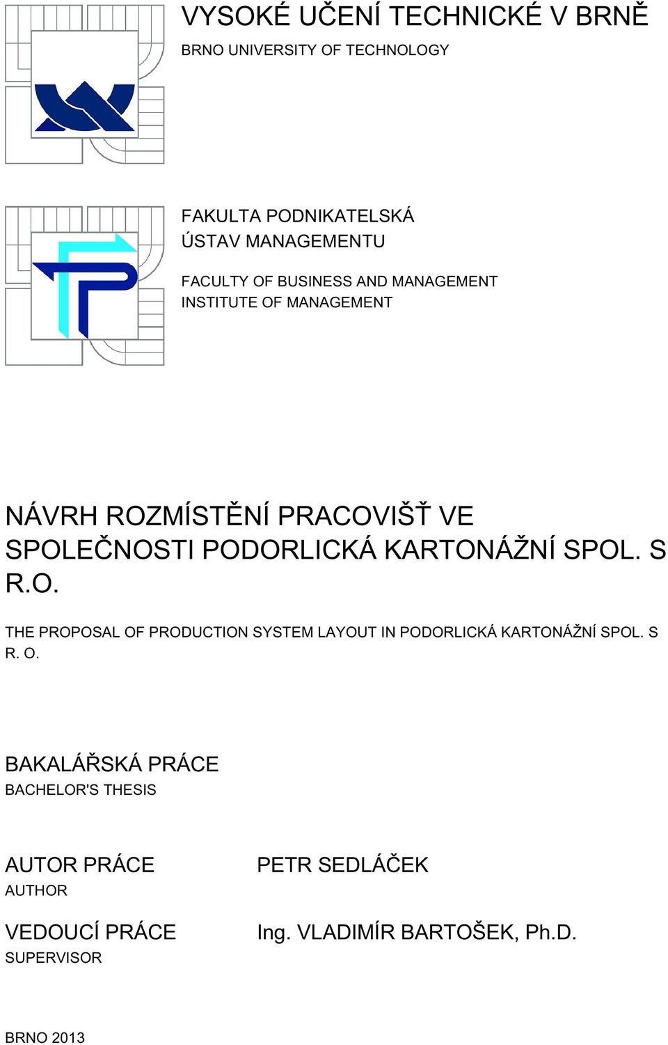 SPOL. S R.O. THE PROPOSAL OF