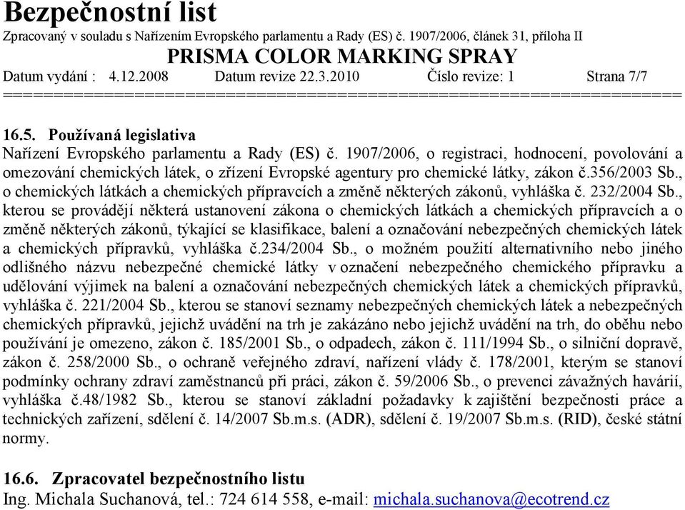 , o chemických látkách a chemických přípravcích a změně některých zákonů, vyhláška č. 232/2004 Sb.