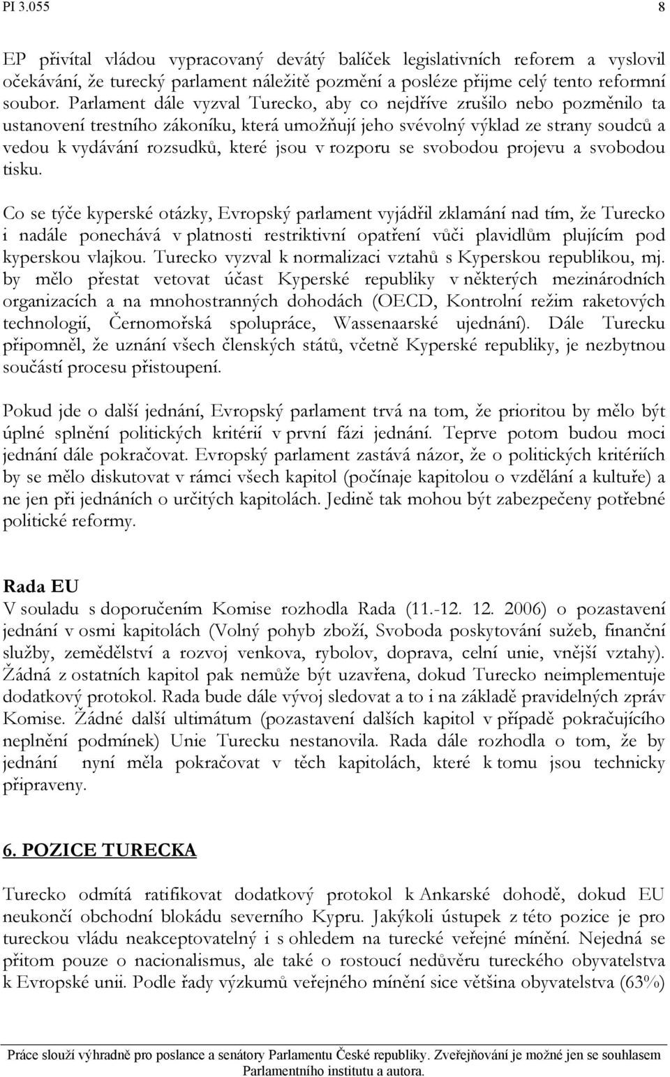 rozporu se svobodou projevu a svobodou tisku.
