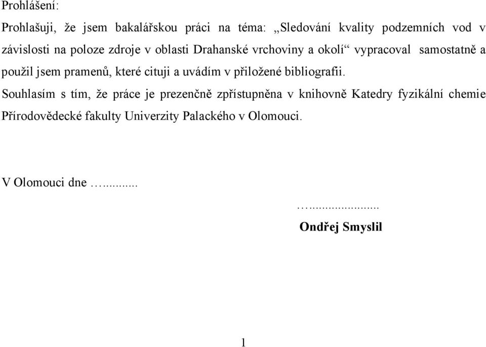 cituji a uvádím v přiložené bibliografii.