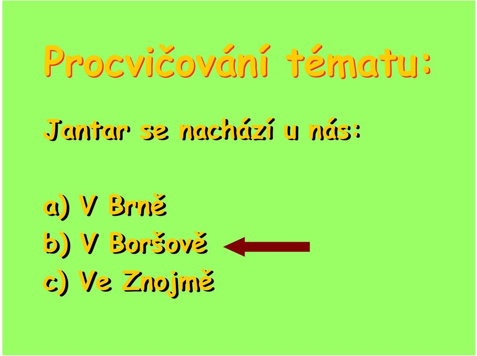 nás: a) V Brně b) V