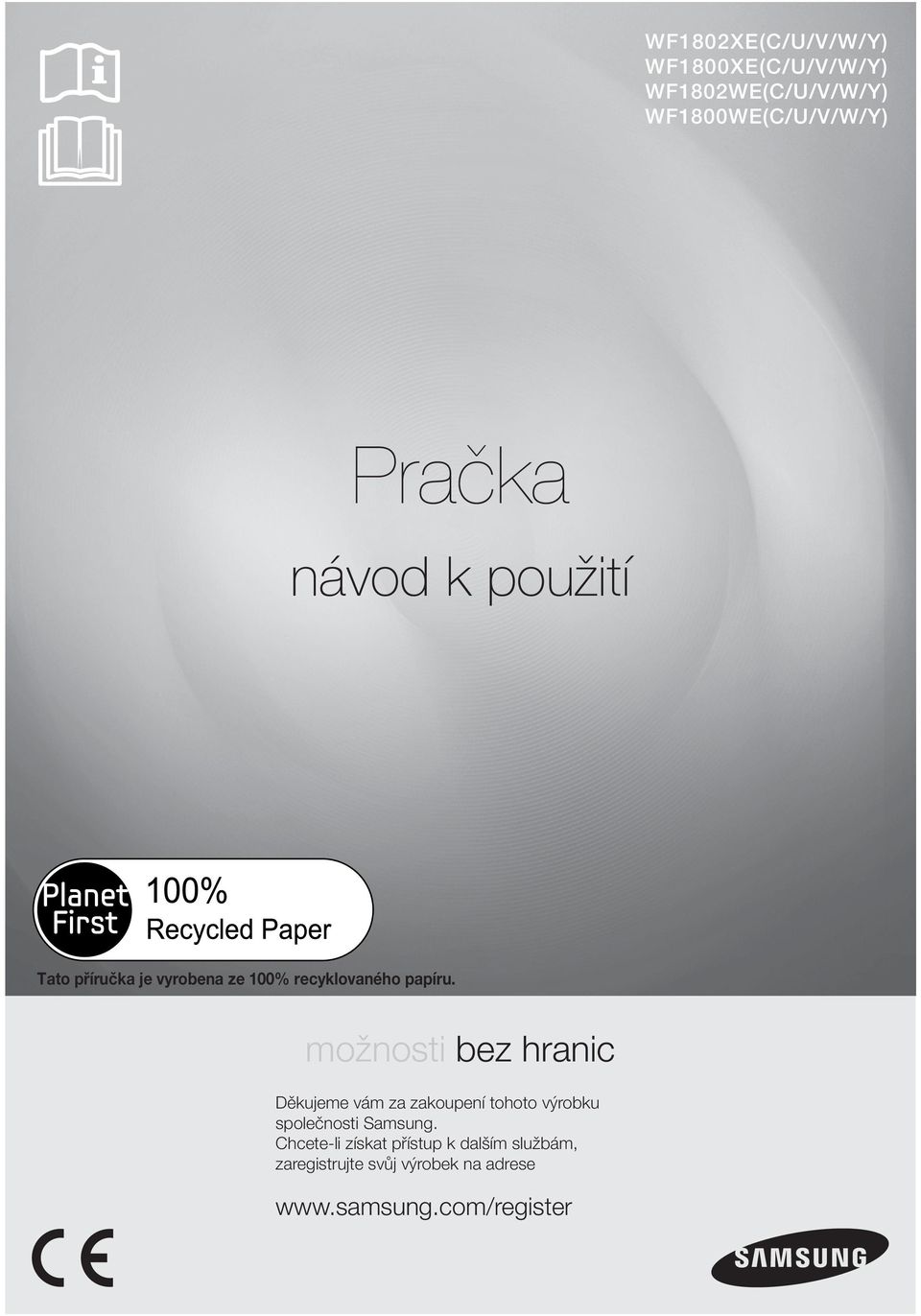 možnosti bez hranic Děkujeme vám za zakoupení tohoto výrobku společnosti Samsung.