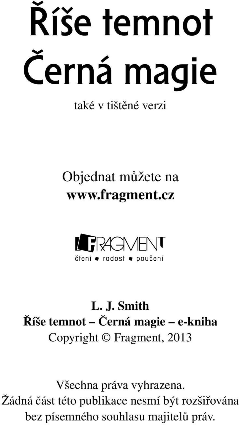 Smith Říše temnot Černá magie e-kniha Copyright Fragment, 2013