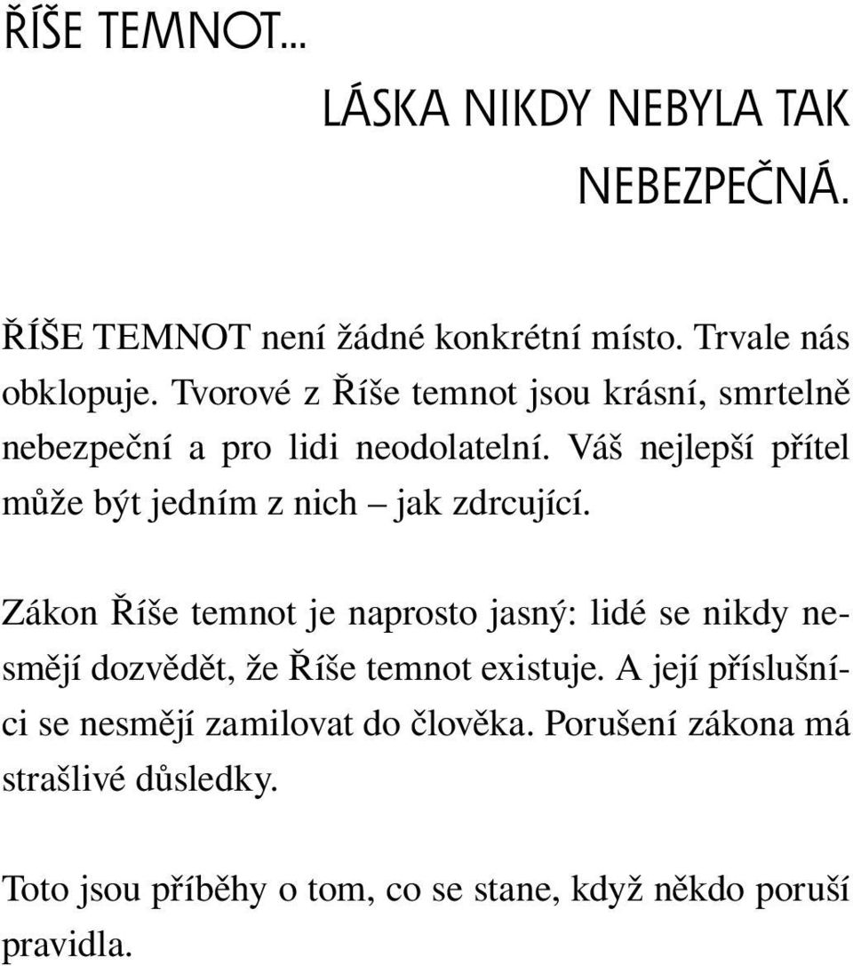 Váš nejlepší přítel může být jedním z nich jak zdrcující.