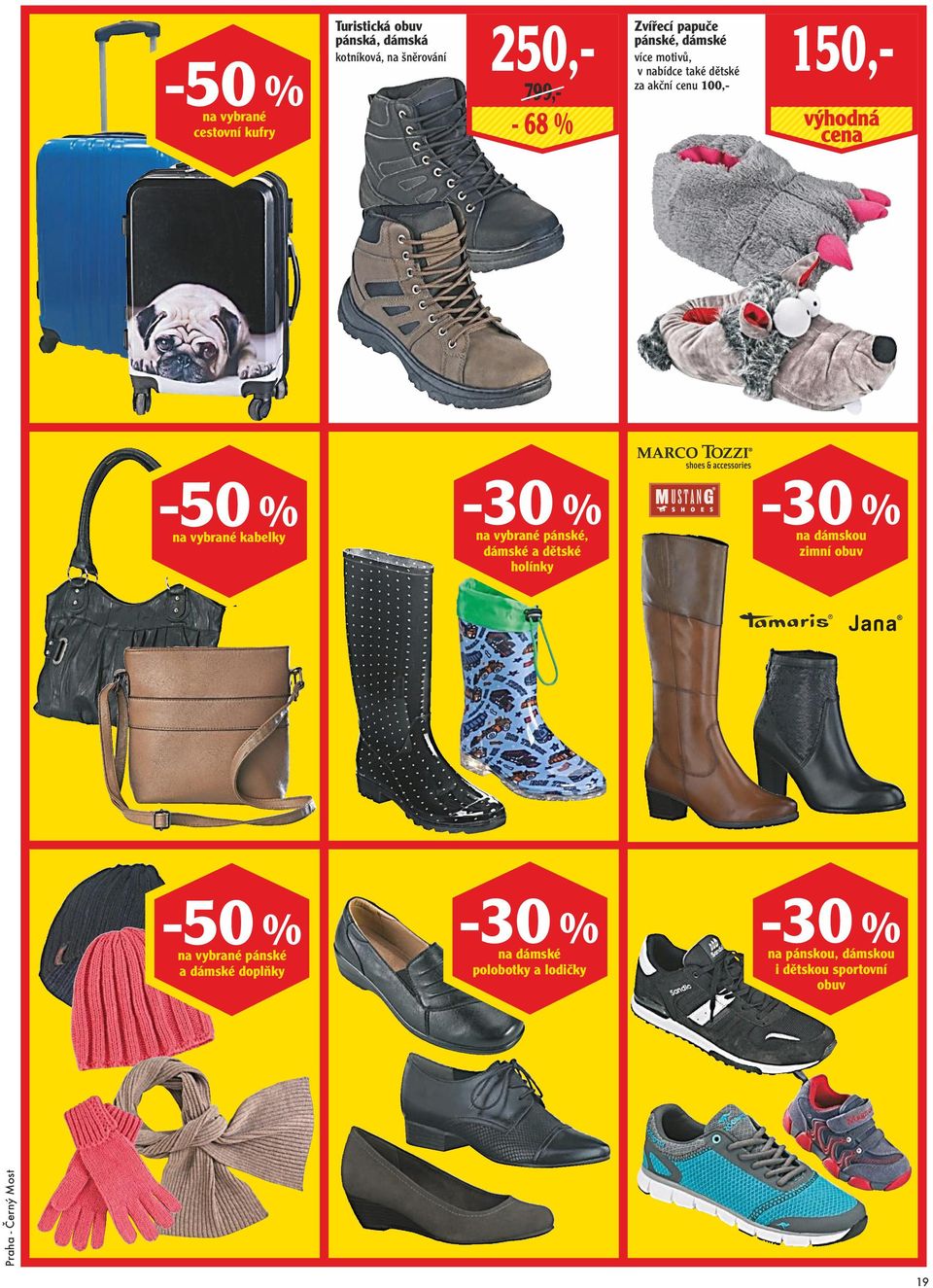 kabelky -30 % -30 % -50 % -30 % -30 % na dámské polobotky a lodičky na dámskou zimní obuv na pánskou,