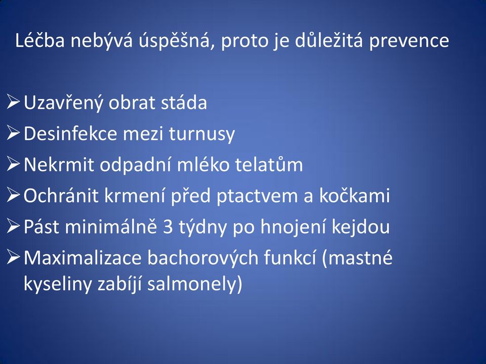 Ochránit krmení před ptactvem a kočkami Pást minimálně 3 týdny po