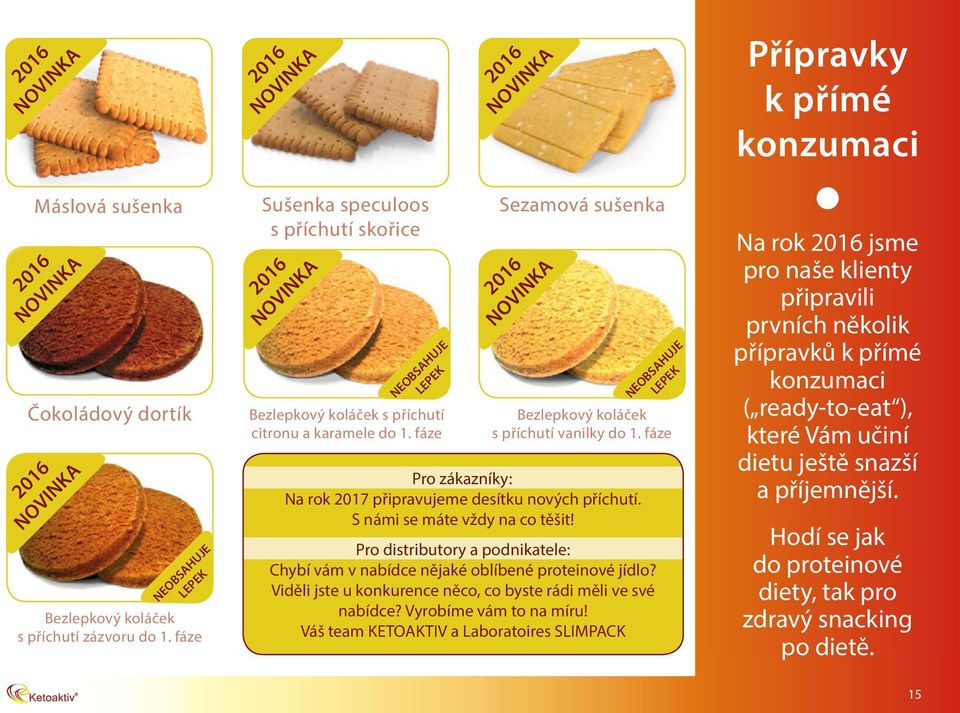 Pro distributory a podnikatele: Chybí vám v nabídce nějaké oblíbené proteinové jídlo? Viděli jste u konkurence něco, co byste rádi měli ve své nabídce? Vyrobíme vám to na míru!