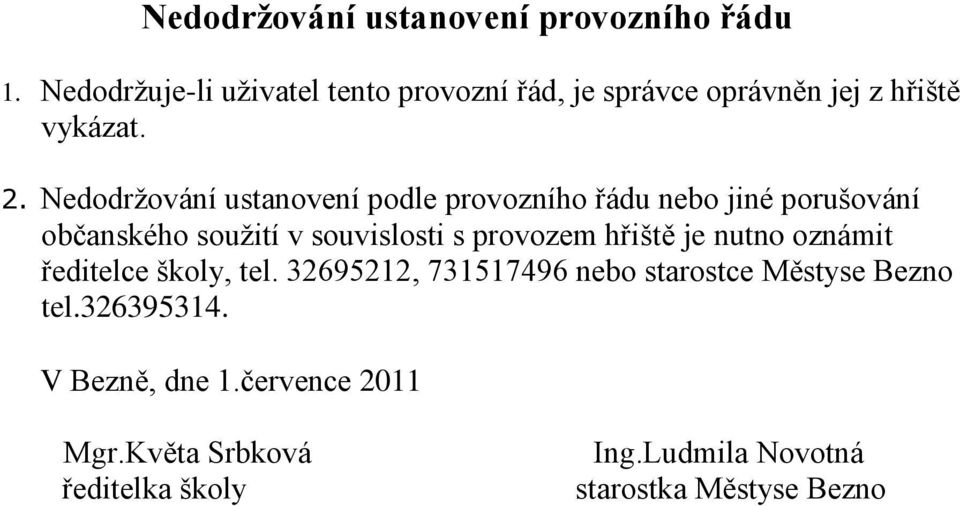 Nedodržování ustanovení podle provozního řádu nebo jiné porušování občanského soužití v souvislosti s provozem