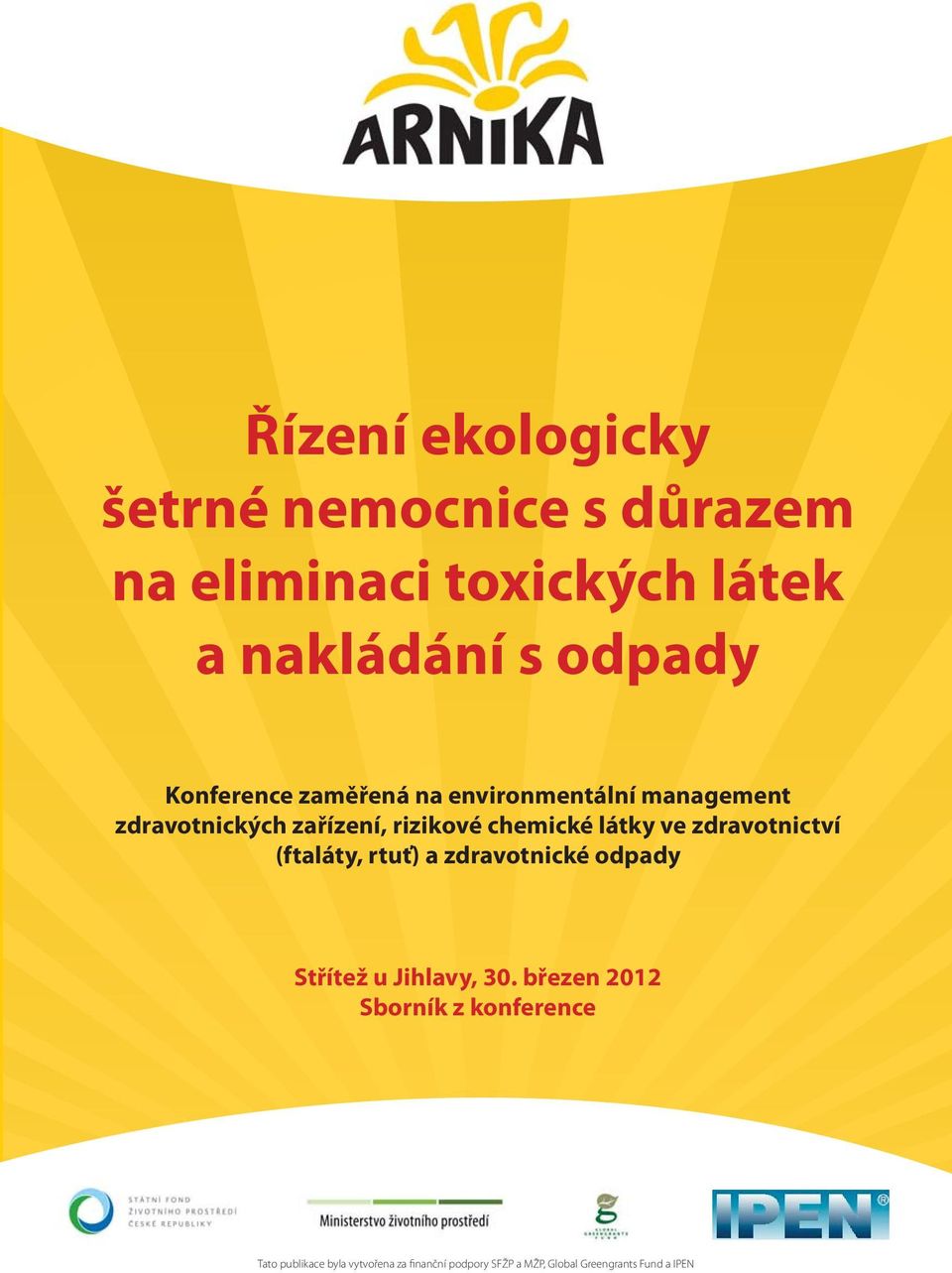 ve zdravotnictví (ftaláty, rtuť) a zdravotnické odpady Střítež u Jihlavy, 30.