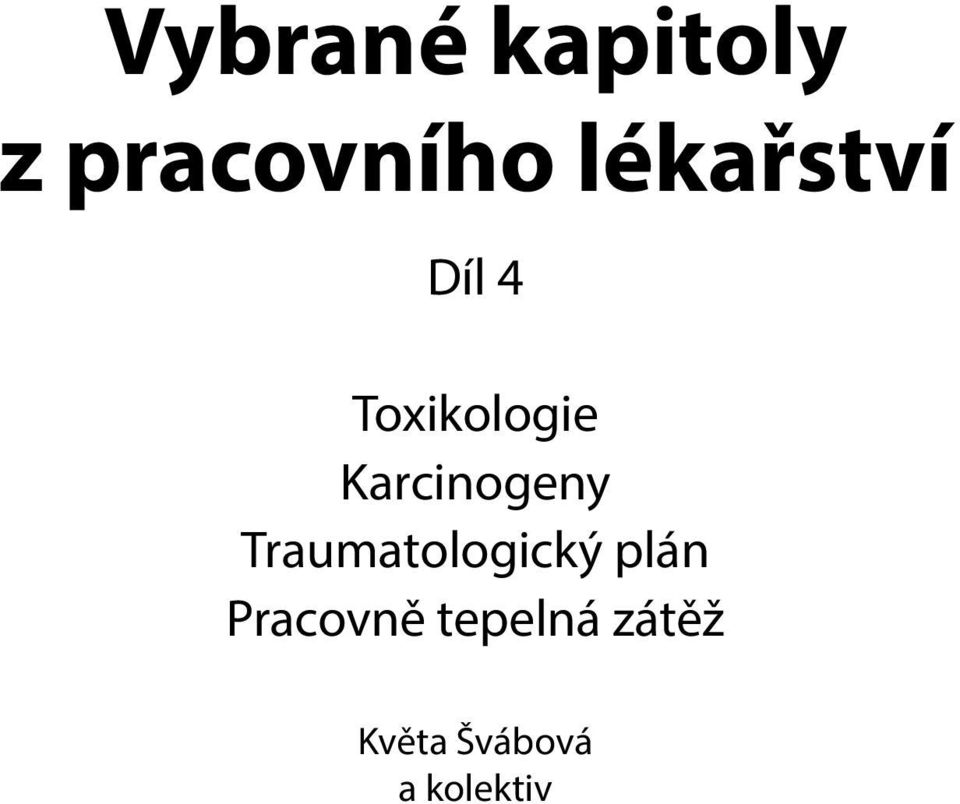 Karcinogeny Traumatologický plán