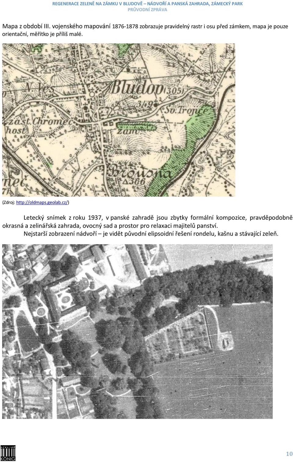 příliš malé. (Zdroj: http://oldmaps.geolab.