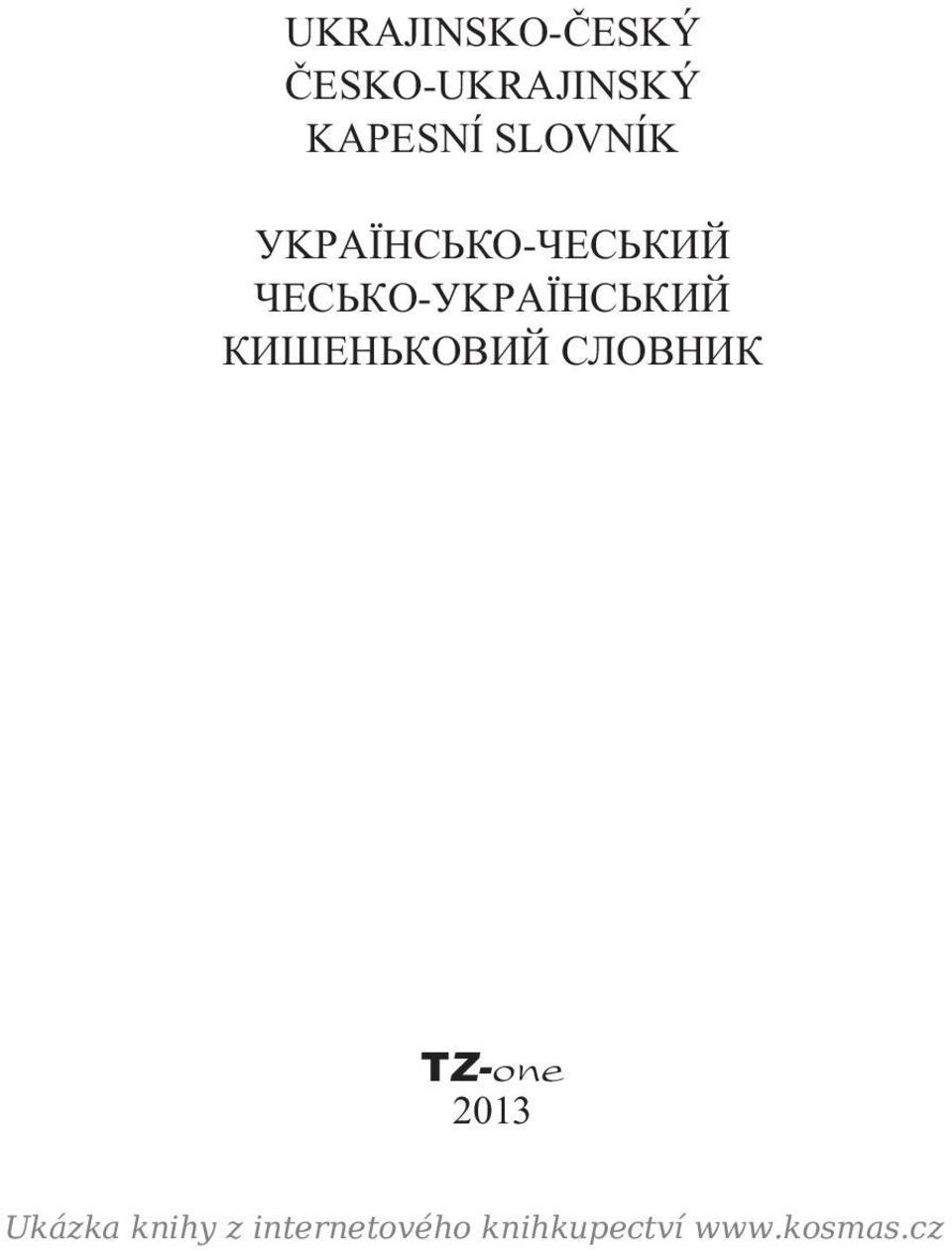 ЧЕСЬКO-УKРAÏНСЬКИЙ КИШЕНЬКOВИЙ СЛОВНИК TZ-